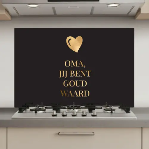 Oma jij bent goud waard - Quotes - Spreuken - Oma keuken achterwand spatscherm klein -3d_website