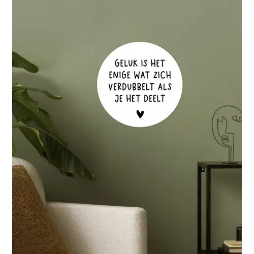 Spreuken - Geluk is het enige wat zich verdubbelt - Quotes Wandcirkel behangsticker klein -sfeer2