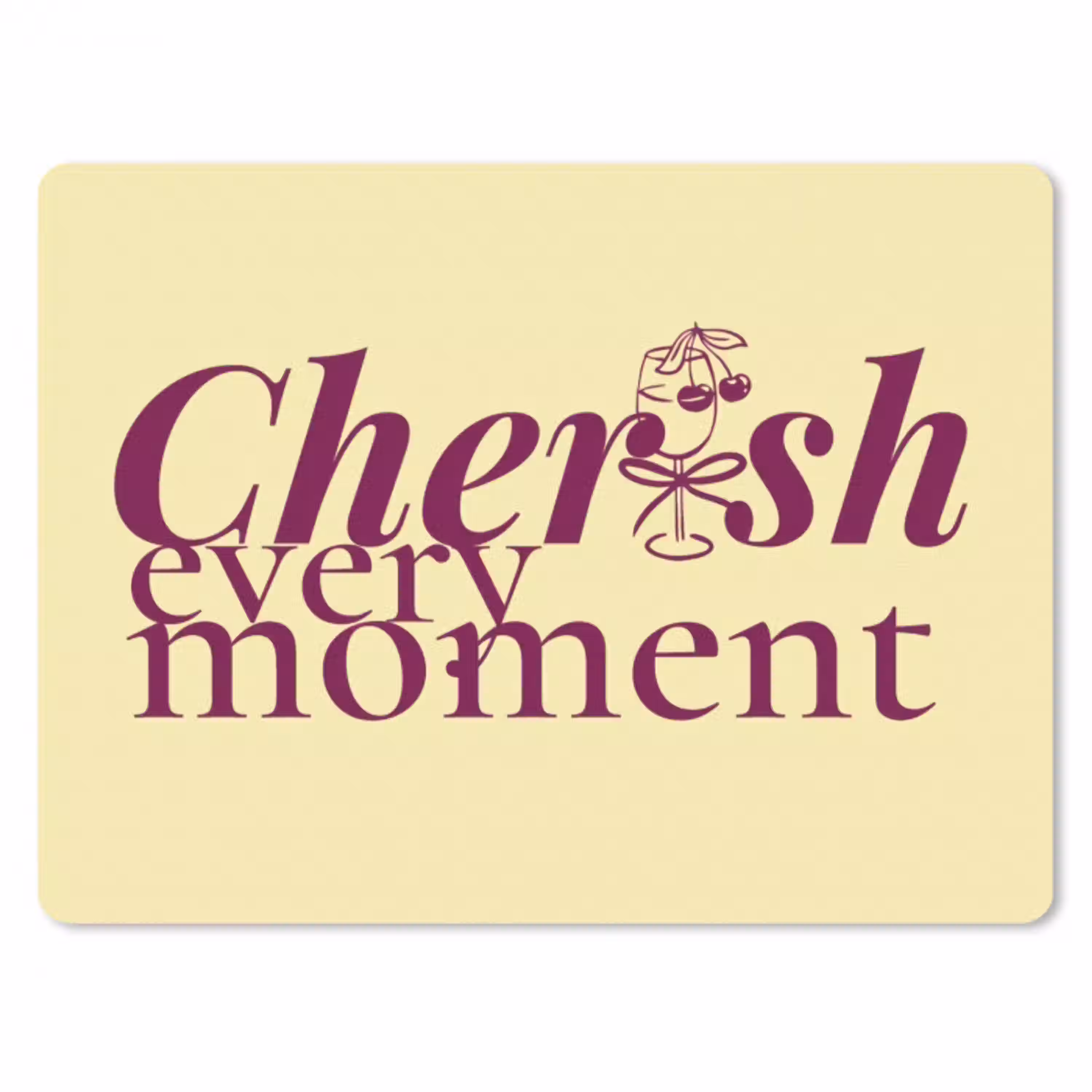 Cherish every moment - Cocktailglas - Geel muismat rubber klein -3d