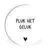 Quotes - Pluk het geluk - Spreuken Wandcirkel aluminium klein -3d