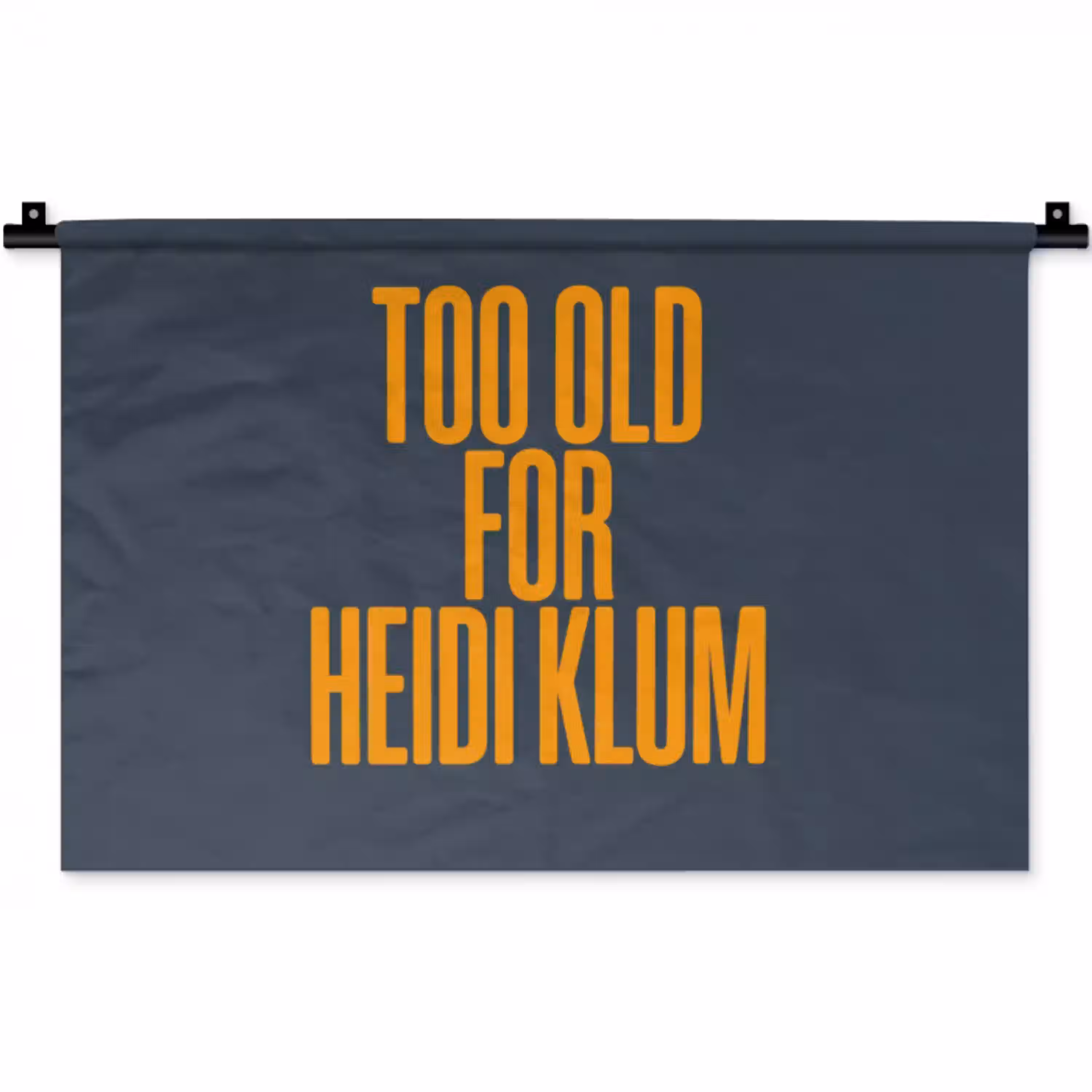 Too old for heidi klum - Geel - Blauw Wandkleed katoen klein -zz3d