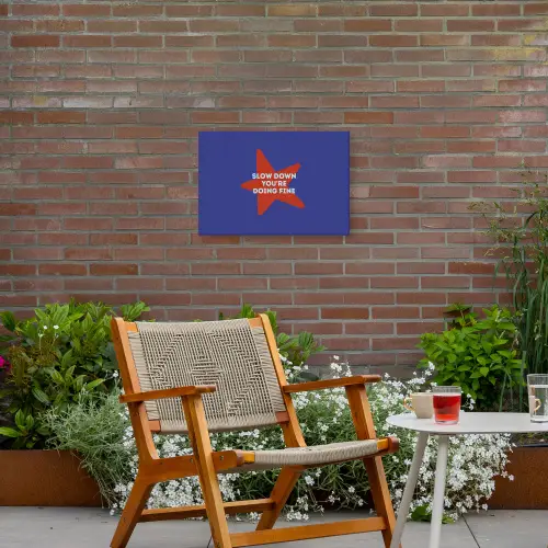 Slow down you're doing fine - Ster - Blauw Tuinposter op houten frame 2 cm dik klein -sfeer3
