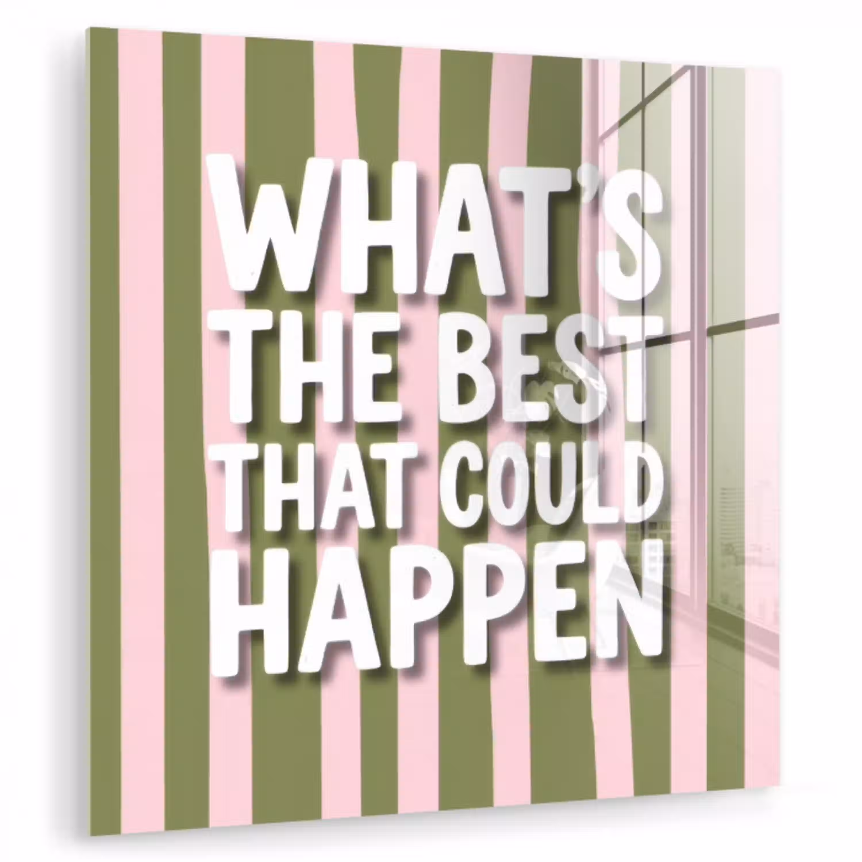 What's the best that could happen - Strepen - Groen - Roze plexiglas 5mm klein -zzzproduct_nieuw