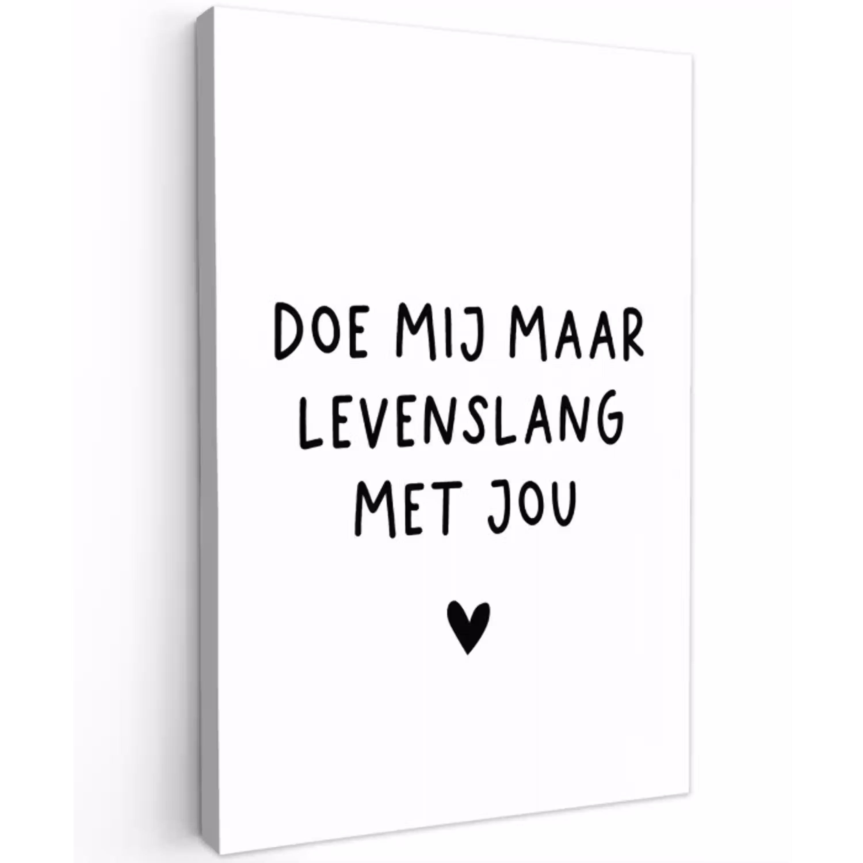 Quotes - Doe mij maar levenslang met jou - Spreuken Tuinposter op houten frame 2 cm dik klein -3d