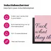 Fuck what they think - Roze - Minimalistisch Inductie beschermer vinyl 3mm klein -wsfeer2_website