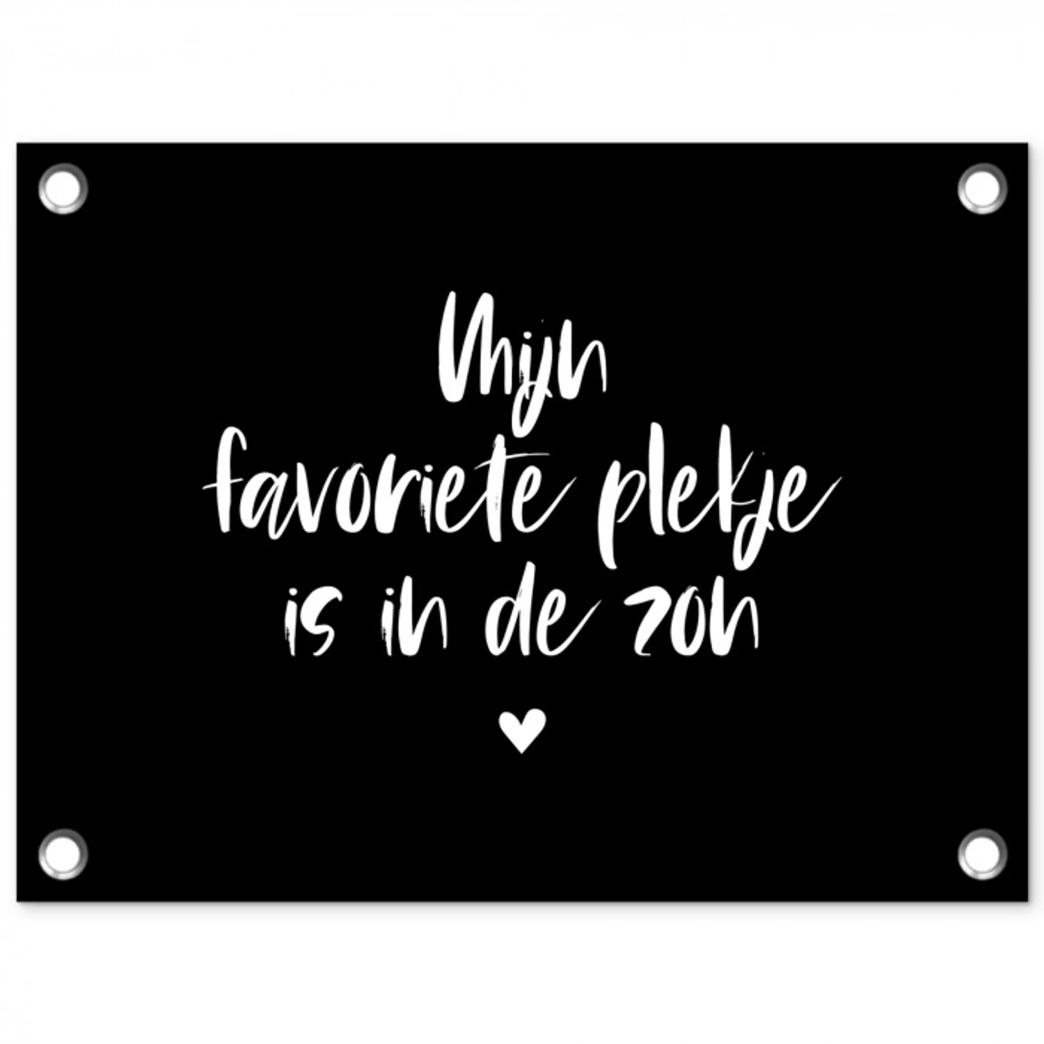 Mijn favoriete plekje is in de zon - Zomer - Tekst - Quotes tuinposter los doek klein -3d