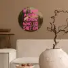 Klassiek - Humor - Roze Wandcirkel kunststof plaat 5mm dik klein -sfeer1