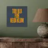 Too old for heidi klum - Geel - Blauw aluminium wit klein -sfeer2