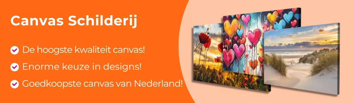 Canvas schilderij. De hoogste kwaliteit canvas, enorme keuze in designs, goedkoopste canvas van Nederland!