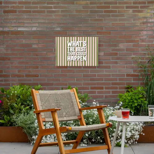 What's the best that could happen - Strepen - Groen - Roze Tuinposter op houten frame 2 cm dik klein -sfeer3