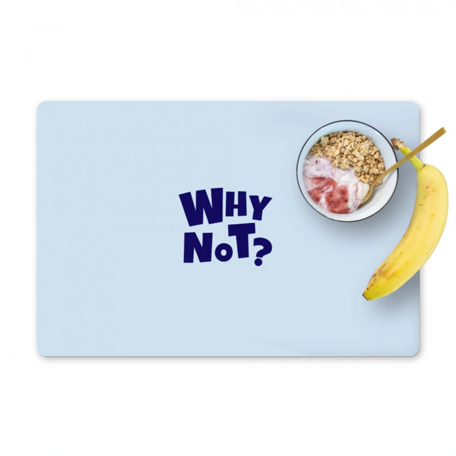 Why not - Blauw - Licht blauw - Quote Placemat vinyl groot -zzzproduct_Kitchenyeah-website