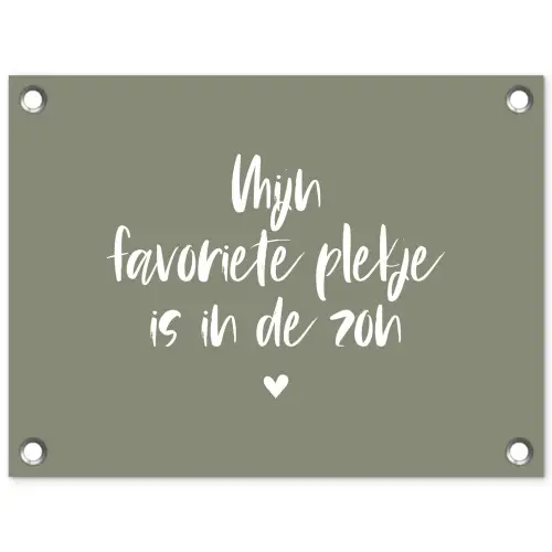 Tekst - Zon - Mijn favoriete plekje is in de zon - Spreuken - Zomer tuinposter los doek klein -3d
