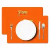 Oranje - Slow down you're doing fine - Retro Placemat vinyl groot -zzsfeer2_Kitchenyeah-website