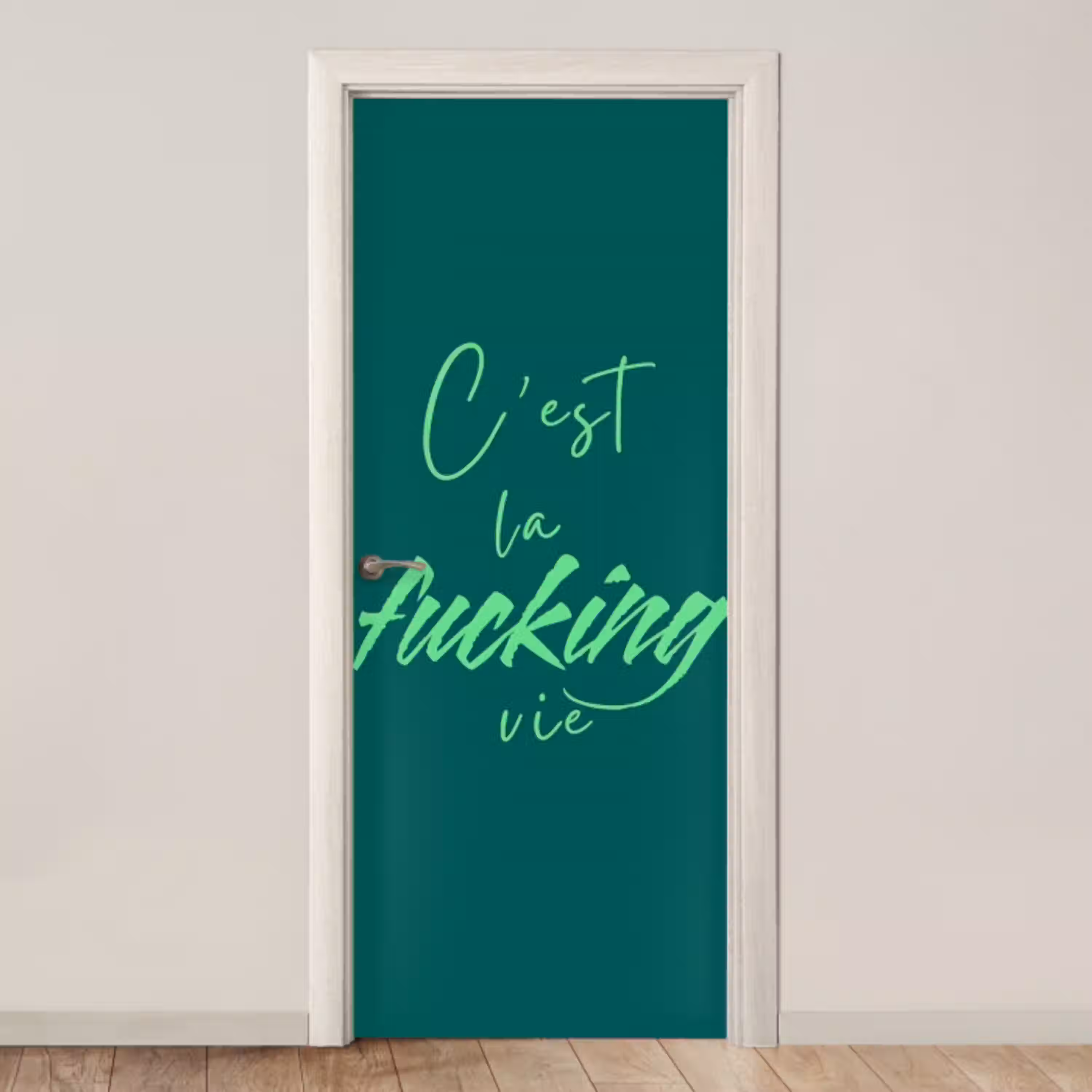c'est la fucking vie - Groen - Handgeschreven deurposter klein -3d_beige