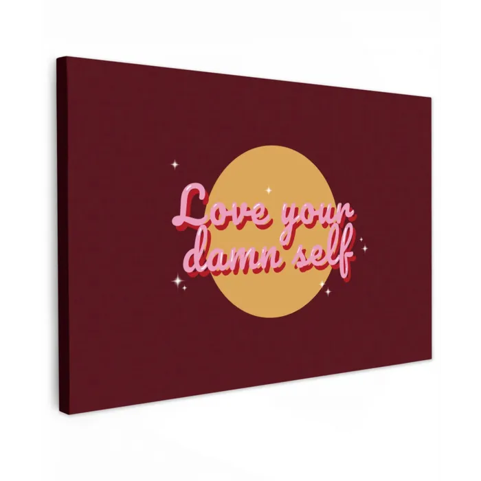 love your damn self - Cirkel - Glitter - Rood Tuinposter op houten frame 2 cm dik klein -3d