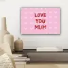 Love - Quote - Moeder - Rood canvas 2cm klein -sfeer6