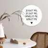 Spreuken - Quotes - Je kust je je sust me - Maaike Ouboter Wandcirkel kunststof plaat 5mm dik klein -sfeer4