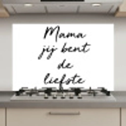 Quotes - Mama jij bent de liefste - Moeder - Spreuken keuken achterwand spatscherm klein -3d_website