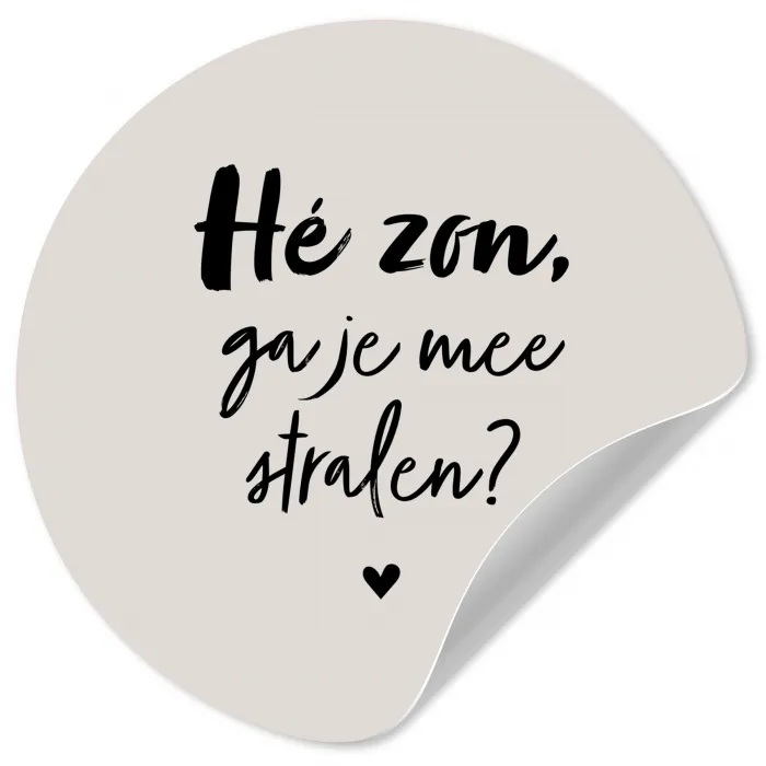 Tekst - Hé zon, ga je mee stralen? - Quotes - Zomer Wandcirkel behangsticker klein -3d