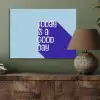 Today is a good day - Blauw - Schaduw PET vilt klein -sfeer2
