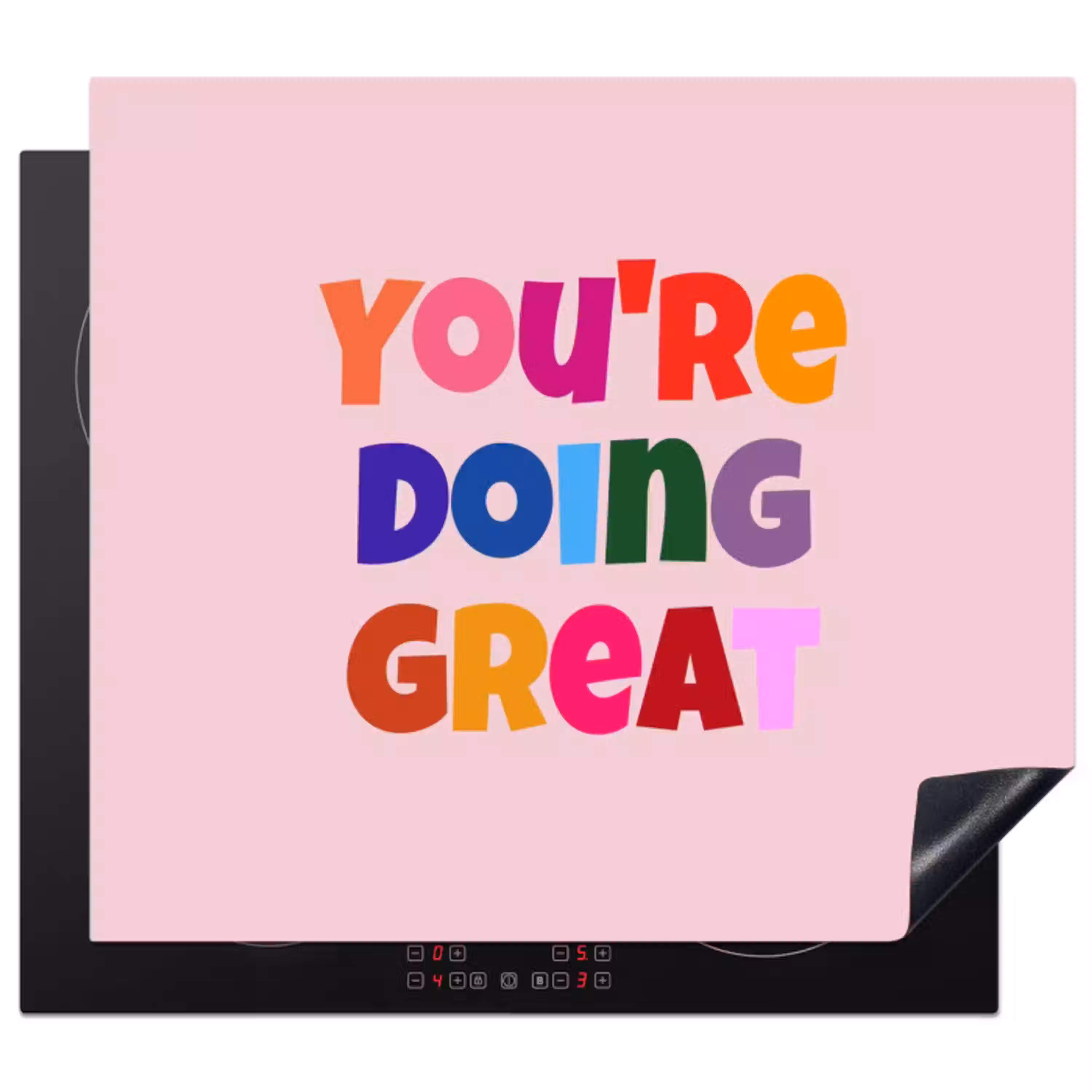 You're doing great - Roze - Kleurrijk Inductie beschermer vinyl 3mm middel -3d