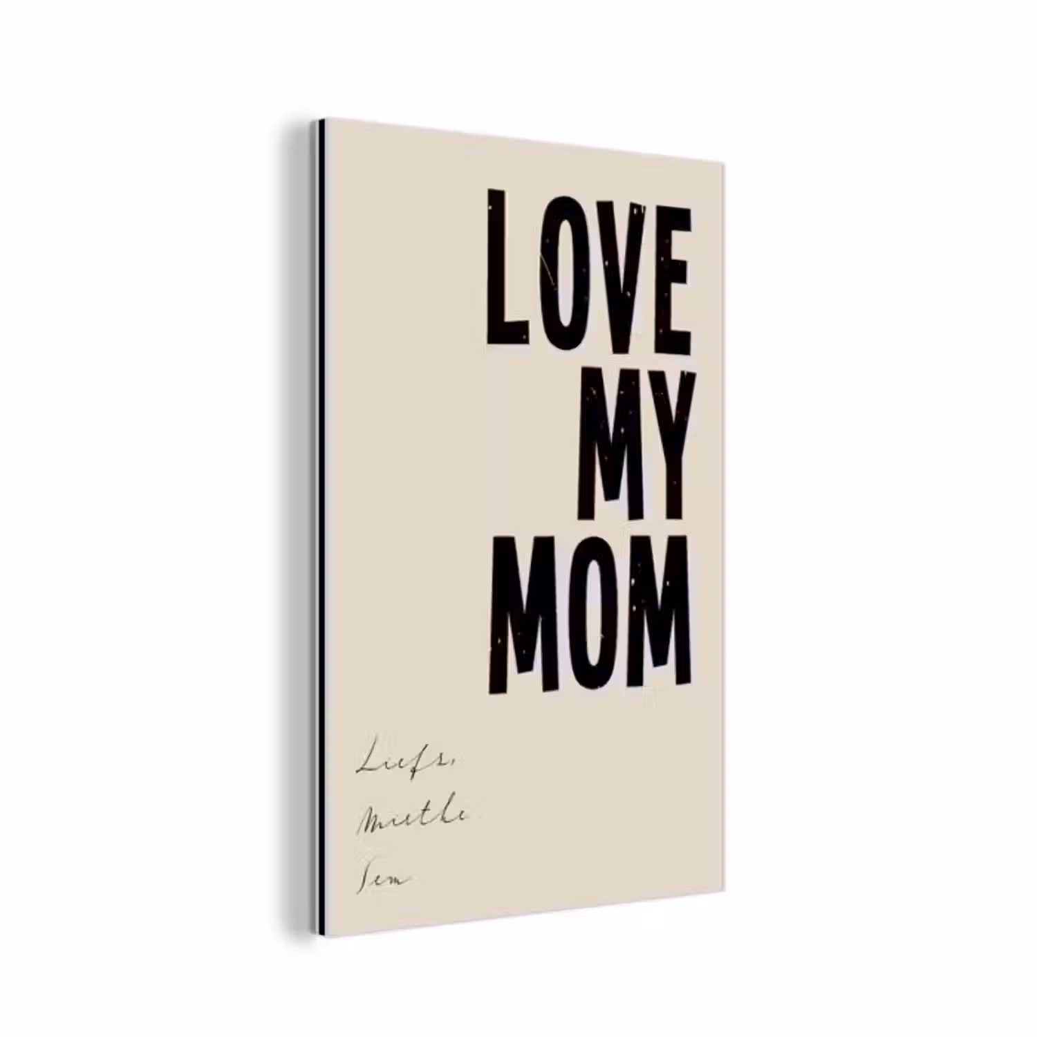 Aluminium schilderij - Love My Mom
