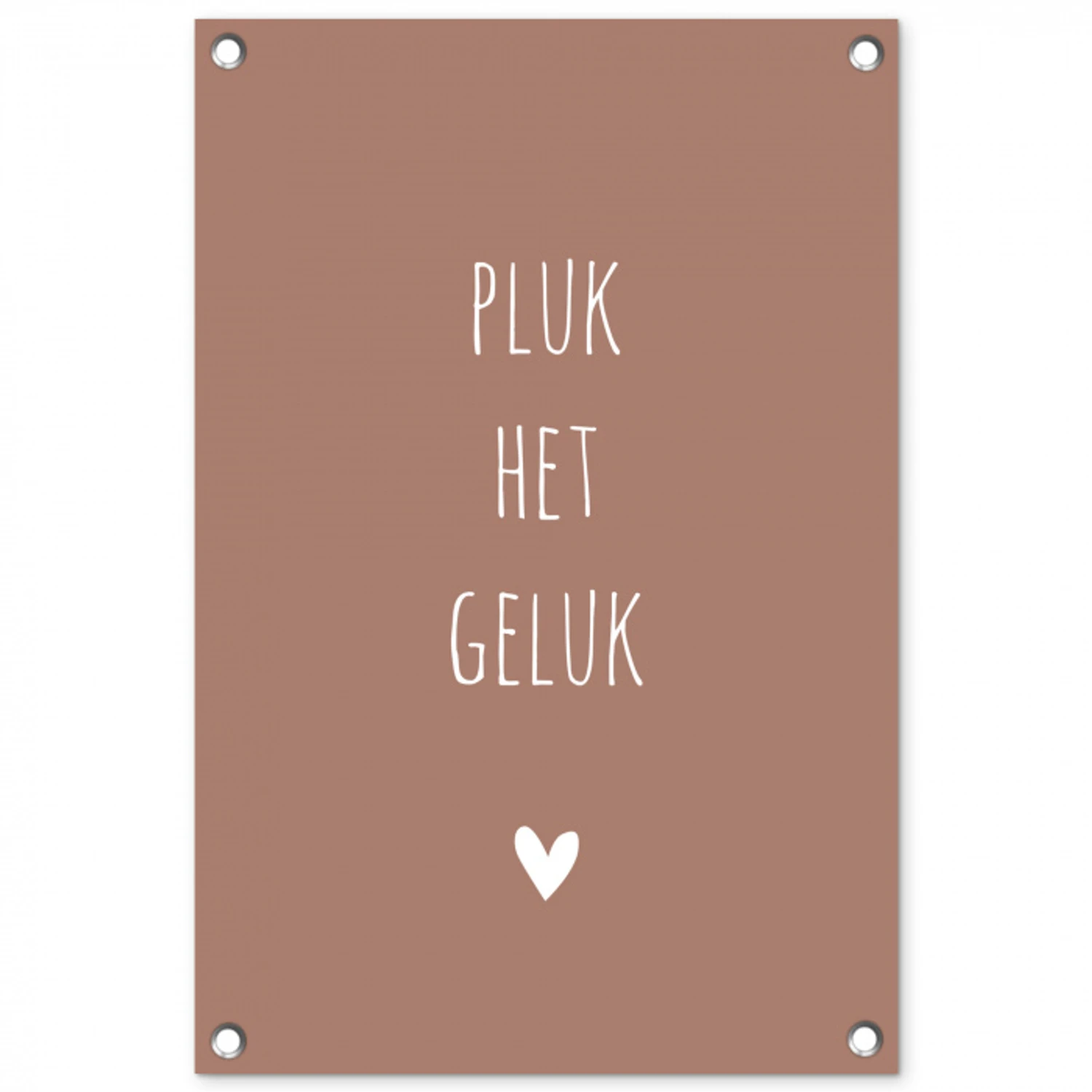 Spreuken - Pluk het geluk - Quotes tuinposter los doek klein -3d