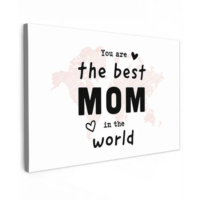 Quotes - You are the best mom in the world - Spreuken - Mama canvas 2cm klein -z3d