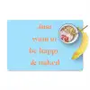 Blauw - Oranje - Just want to be happy & naked Placemat vinyl groot -zzzproduct_Kitchenyeah-website