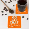 Oranje - Blauw - Go get that dream onderzetter kurk middel -sfeer2