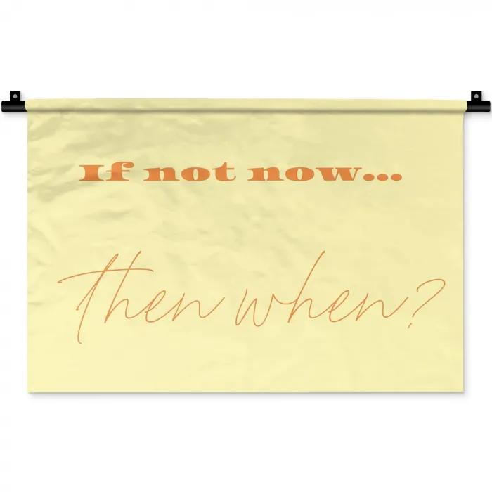 Geel - Oranje - if not now then when Wandkleed katoen klein -zz3d