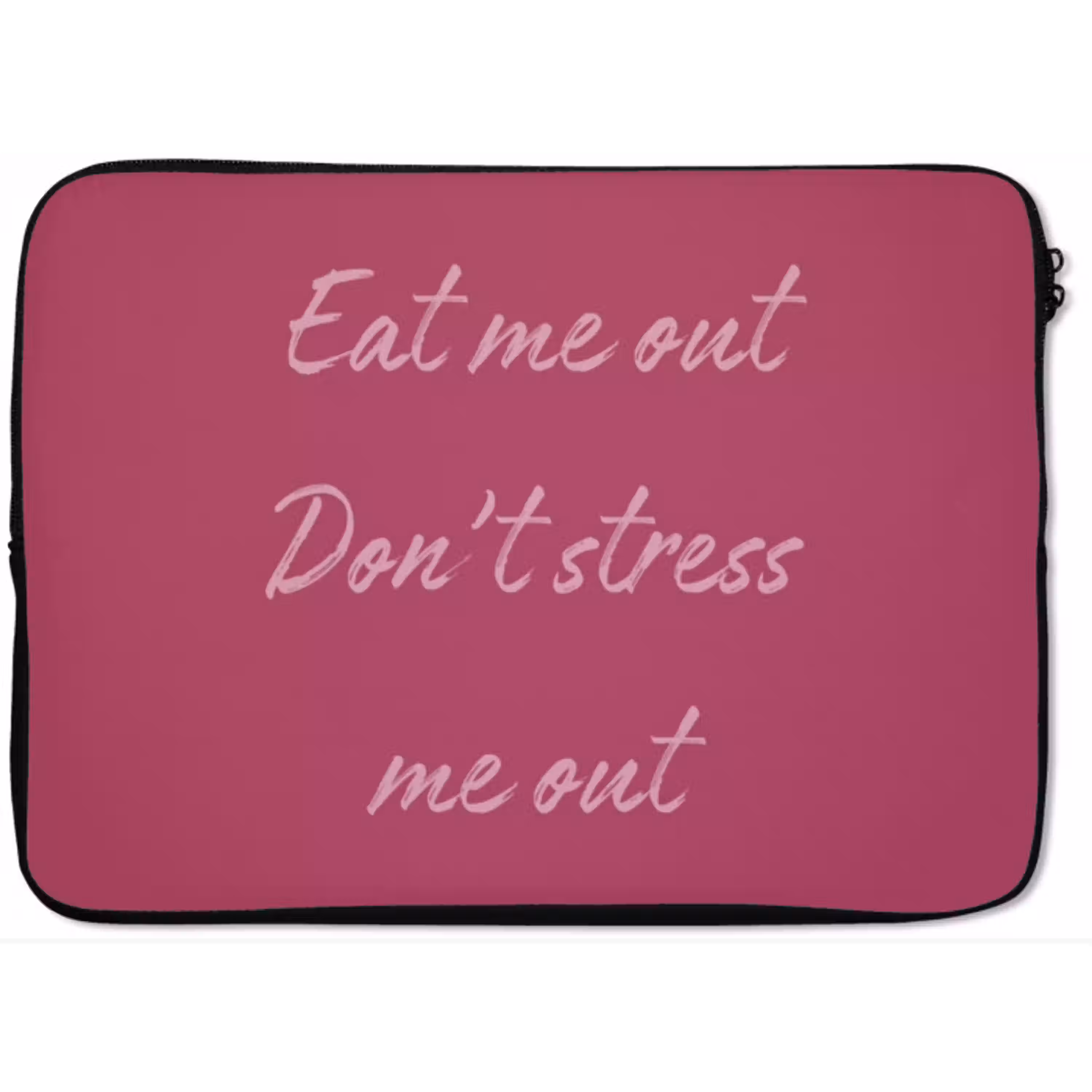 eat me out don't stress me out - Roze - Minimalistisch laptophoes neopreen klein -zkaufland3dotto