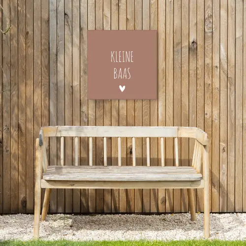 Spreuken - Quotes - Kleine baas Tuinposter op houten frame 2 cm dik klein -sfeer4