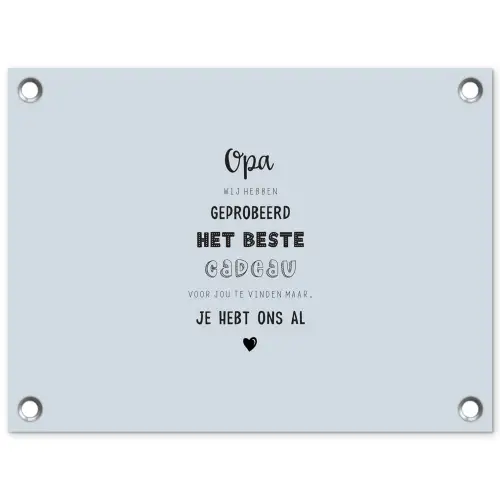 Vaderdag kados - Opa - Spreuken - Het beste cadeau - Quote tuinposter los doek klein -3d