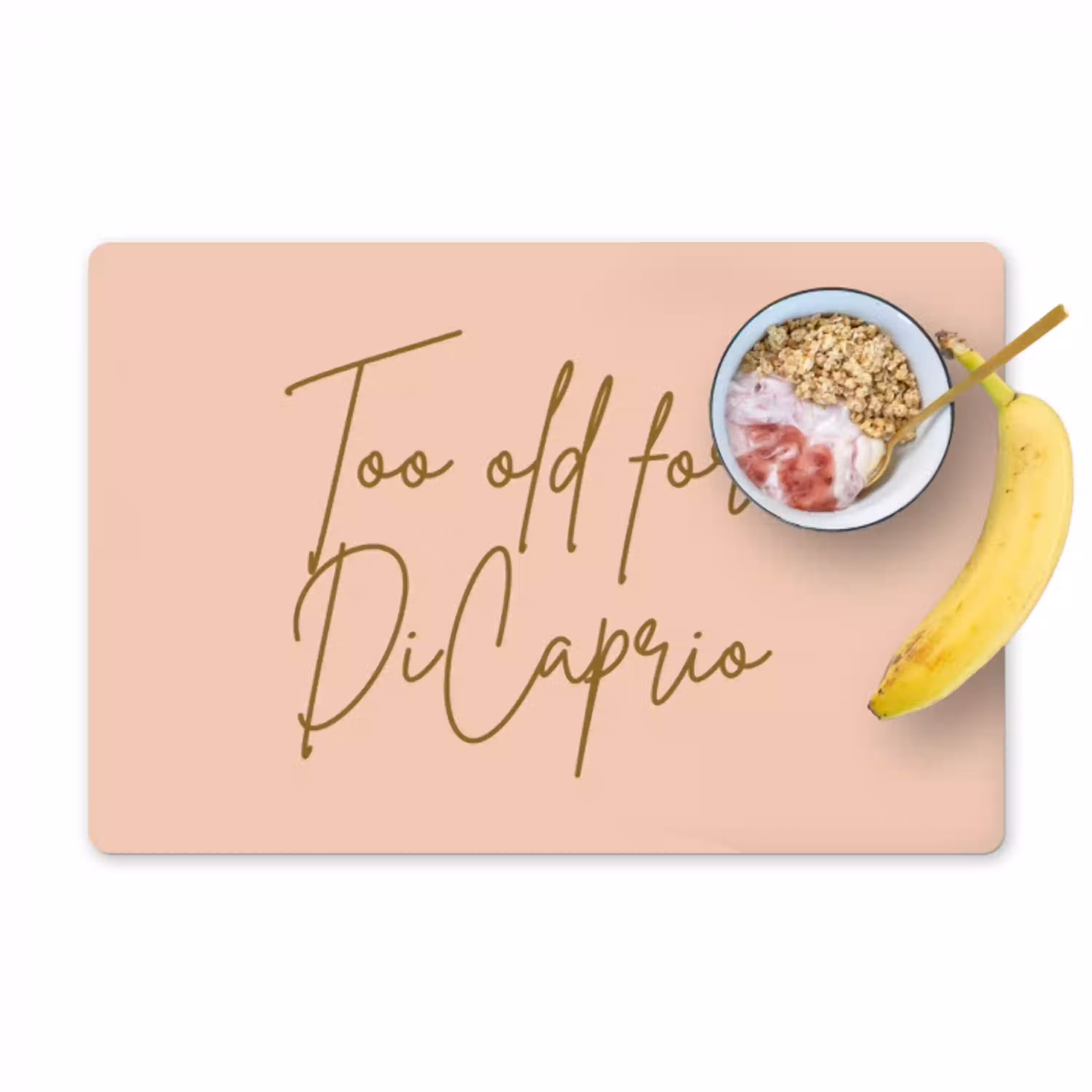 Too old for dicaprio - Roze - Groen Placemat vinyl groot -zzzproduct_Kitchenyeah-website