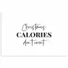 Kerst quote - Winter - Christmas calories - Wit poster papier klein -3d