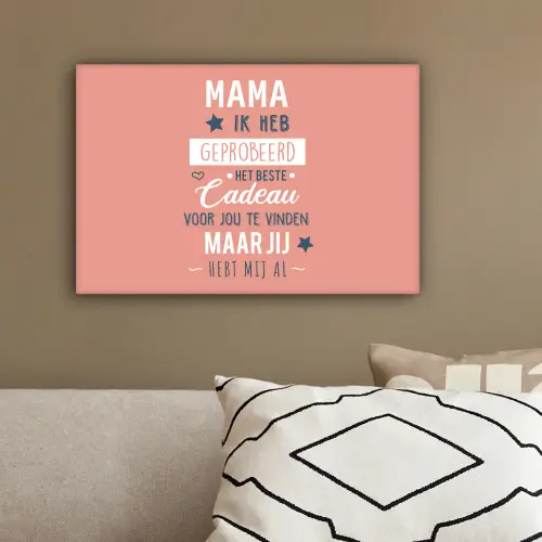 Spreuken - Mama - Quotes - Mama jij hebt ons al canvas 2cm klein -sfeer3