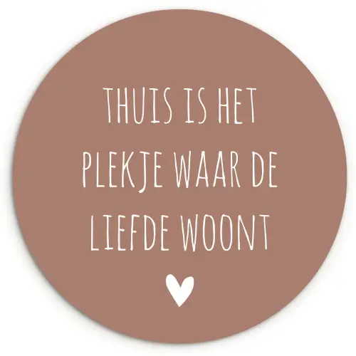 Thuis is het plekje waar de liefde woont - Quotes - Spreuken Wandcirkel kunststof plaat 5mm dik klein -3d