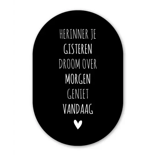 Herinner je gisteren droom over morgen geniet vandaag - Spreuken - Quotes Wandcirkel Ovaal Forex klein -3d