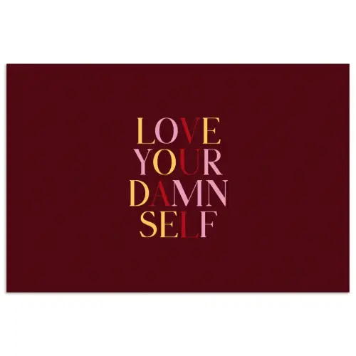Love your damn self - Kleurrijk - Bordeaux poster papier klein -3d