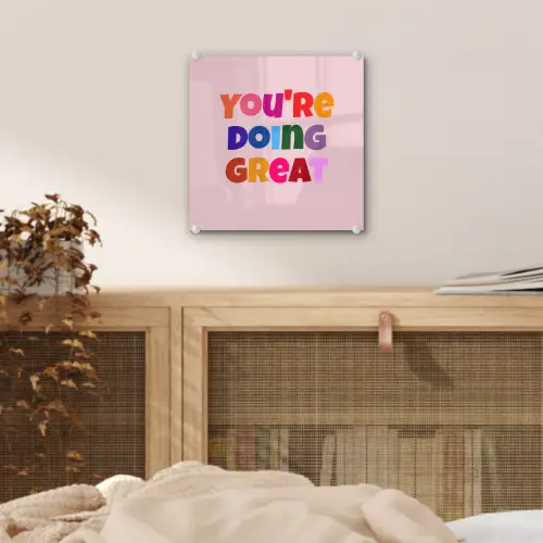 You're doing great - Roze - Kleurrijk plexiglas 5mm klein -sfeer4