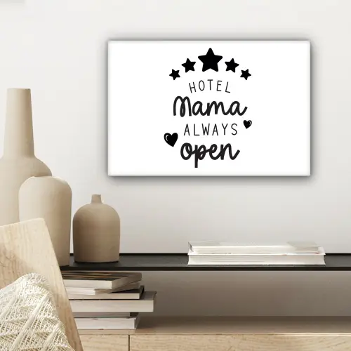 Spreuken - Hotel mama always open - Mama - Quotes canvas 2cm klein -sfeer6
