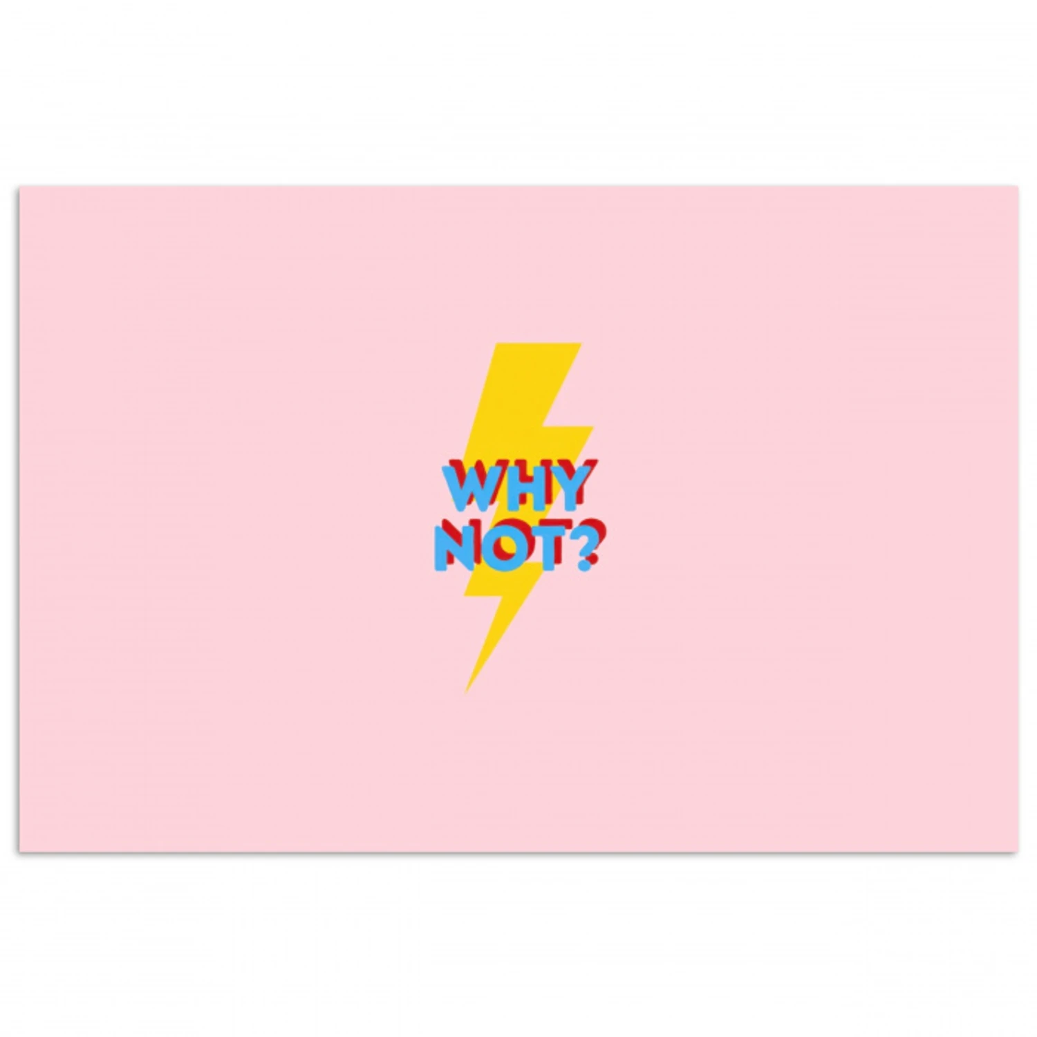 Why not - Bliksem - Roze poster papier klein -3d