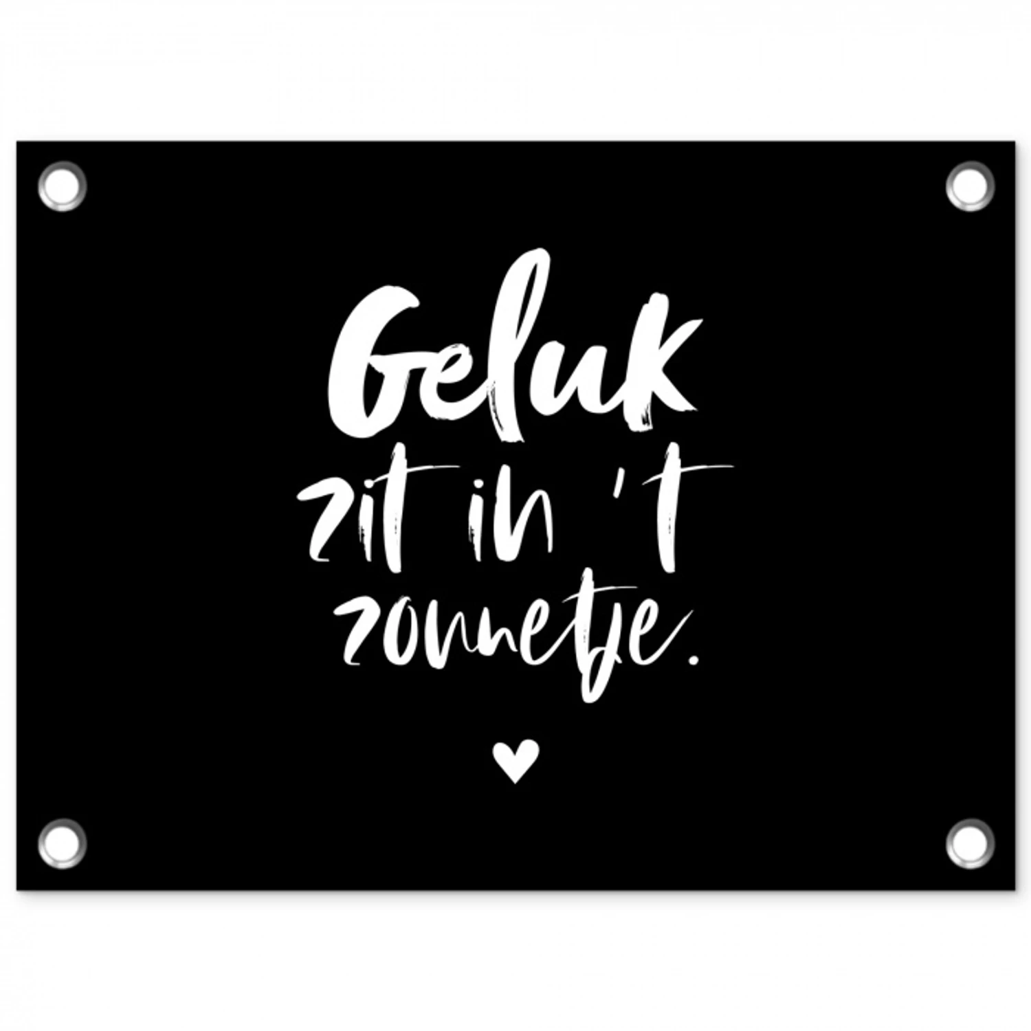 Tekst - Geluk zit in 't zonnetje - Quotes - Zomer - Zon tuinposter los doek klein -3d