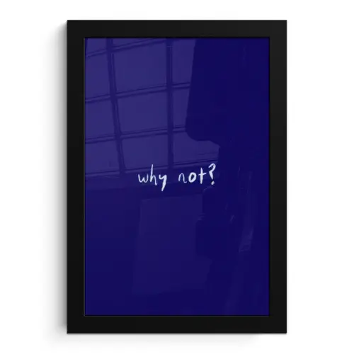 Why not - Blauw - Handgeschreven fotolijst zwart zonder passe partout klein -3d