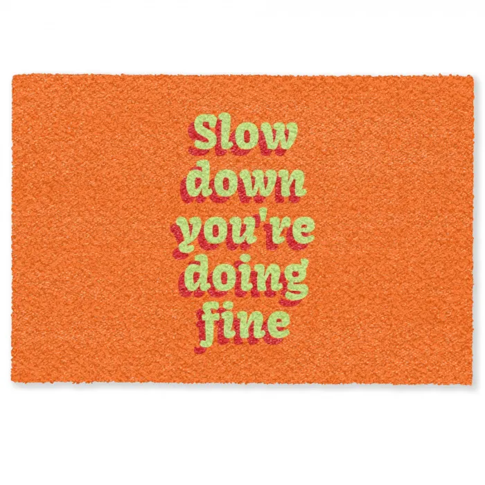 Oranje - Slow down you're doing fine - Retro Deurmat klein -zkaufland3d