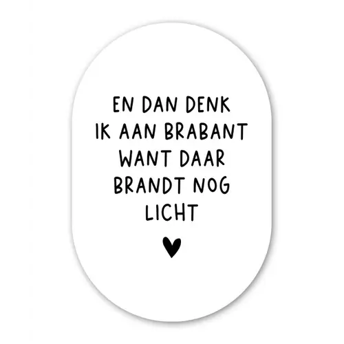 En dan denk ik aan Brabant - Quotes - Spreuken - Guus Meeuwis Wandcirkel Ovaal Forex klein -3d