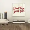 Don't lose your fire - Rood - Wit - Minimalistisch plexiglas 5mm klein -sfeer1