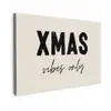 Kerst - Spreuk - xmas vibes only - Beige Tuinposter op houten frame 2 cm dik klein -3d
