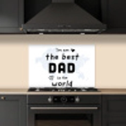 Quotes - The best dad in the world - Spreuken - Papa keuken achterwand spatscherm klein -sfeer1